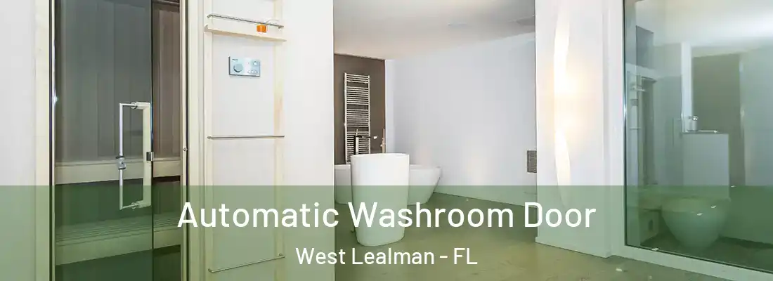  Automatic Washroom Door West Lealman - FL