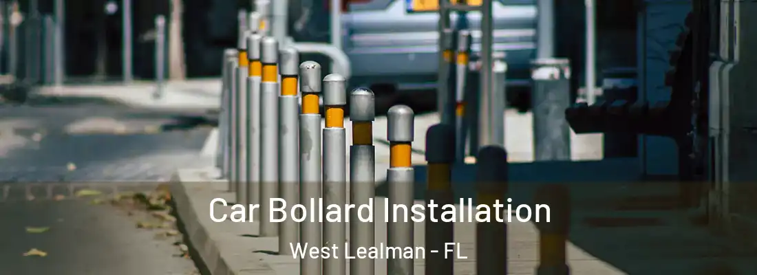  Car Bollard Installation West Lealman - FL