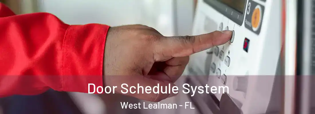  Door Schedule System West Lealman - FL