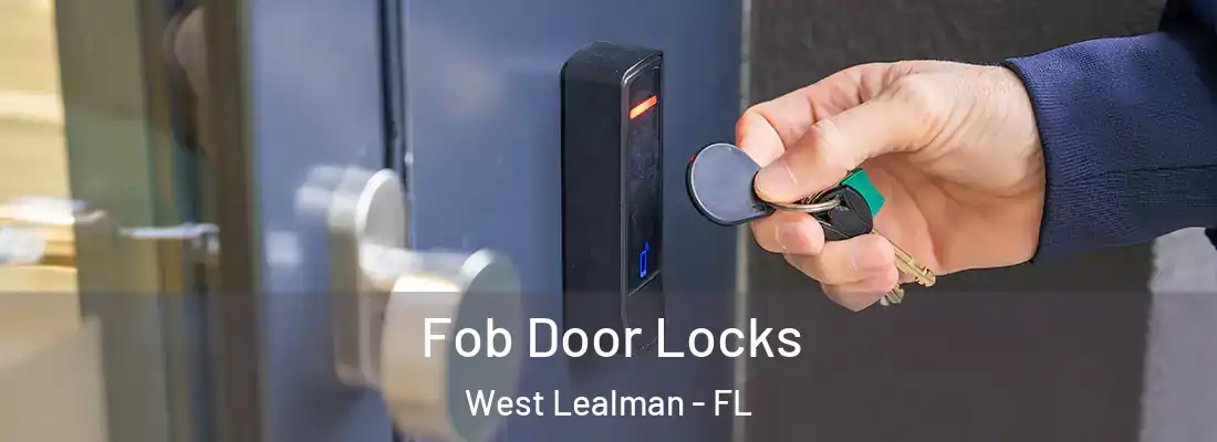  Fob Door Locks West Lealman - FL
