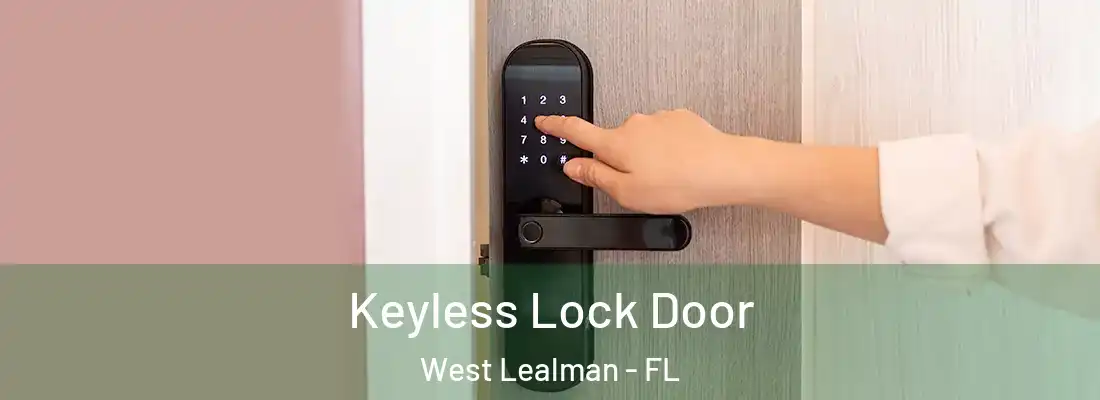  Keyless Lock Door West Lealman - FL