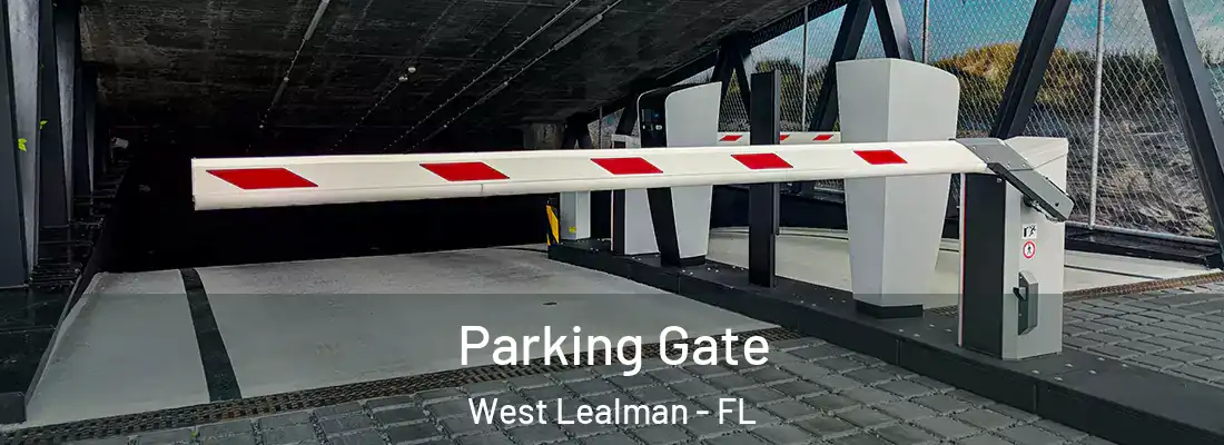  Parking Gate West Lealman - FL