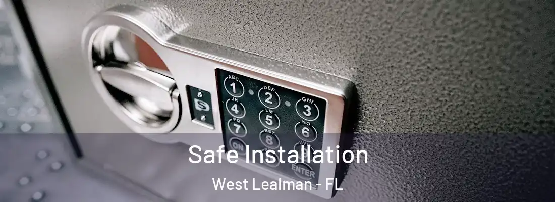  Safe Installation West Lealman - FL
