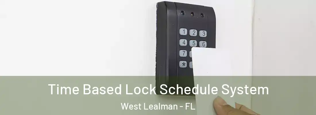 Time Based Lock Schedule System West Lealman - FL