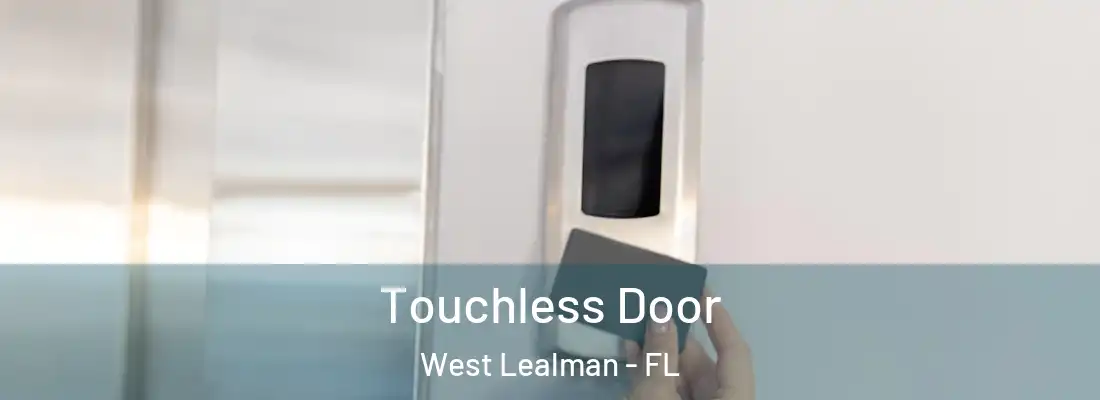  Touchless Door West Lealman - FL
