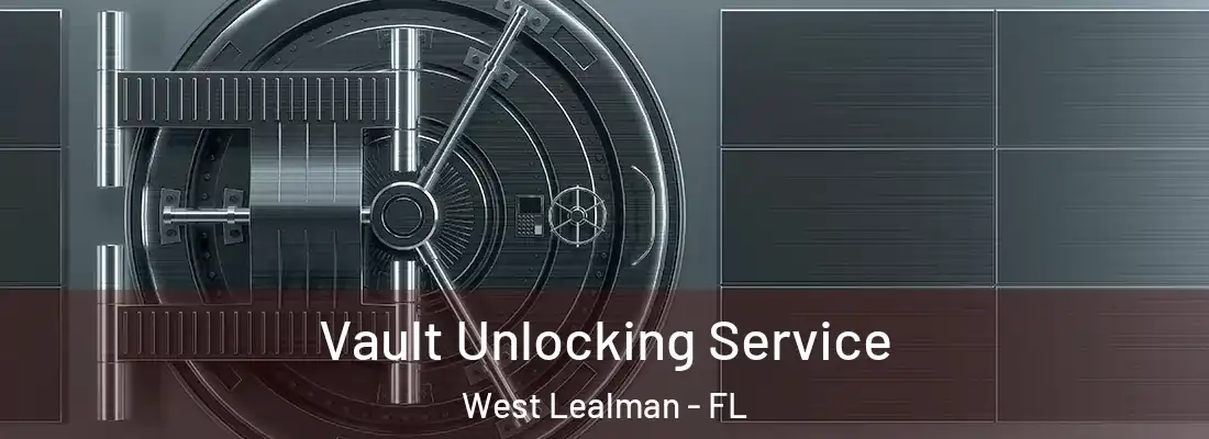  Vault Unlocking Service West Lealman - FL